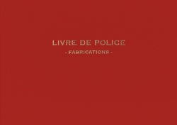 Livre de police : Fabrications